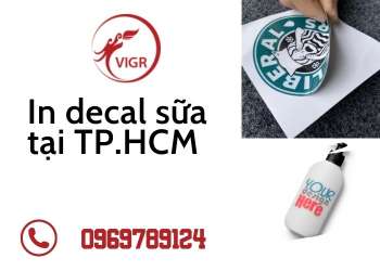 Nên in decal sữa nhựa cho những sản phẩm nào? Vigroup nhận in decal sữa nhựa giá tốt.