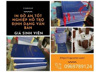 IN ĐỒ ÁN TỐT NGHIỆP HỖ TRỢ ĐỊNH DẠNG VĂN BẢN | GIÁ SINH VIÊN