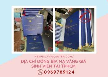 ĐỊA CHỈ ĐÓNG BÌA MẠ VÀNG GIÁ SINH VIÊN TẠI TPHCM