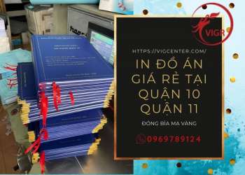 IN ĐỒ ÁN GIÁ RẺ TẠI QUẬN 10 QUẬN 11| ĐÓNG BÌA MẠ VÀNG